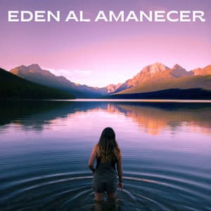 Eden Al Amanecer - Biblioteca de sonidos de la naturaleza