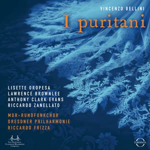 Bellini: I Puritani - Vincenzo Bellini