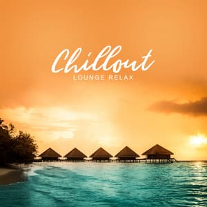 Chillout Lounge Relax: Happy House Vibes 2019 - Groove Chill Out Players
