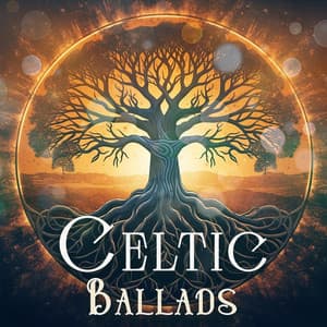 Celtic Ballads - Irish Celtic Music