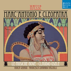 Hasse: Marc'Antonio e Cleopatra - Johann Adolf Hasse