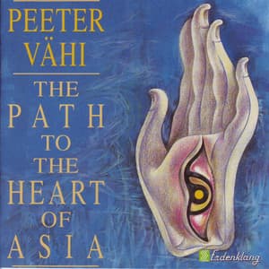The Path To The Heart Of Asia - Peeter Vähi