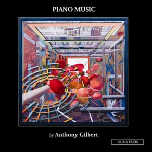 Gilbert: Piano Music - Anthony Gilbert