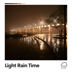 Light Rain Time - Raindrops Sleep