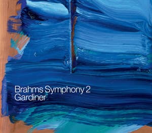 Brahms: Symphony No. 2 & Alto Rhapsody - John Eliot Gardiner