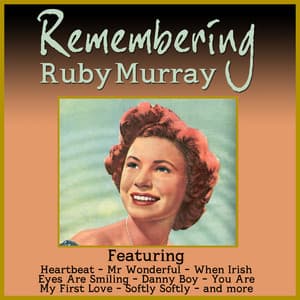 Remembering Ruby Murray - Ruby Murray