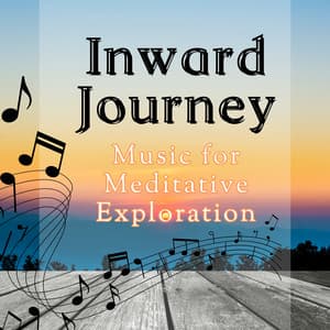 Inward Journey: Music for Meditative Exploration - The Meditation Verve