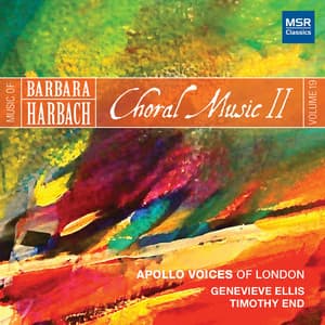 Music of Barbara Harbach, Vol. 19 - Choral Music II - Barbara Harbach