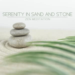 Serenity in Sand and Stone: Zen Meditation and Asian Relaxation for Spa - Oriental Music Zone