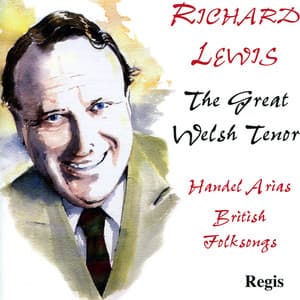 The Great Welsh Tenor - Richard Lewis