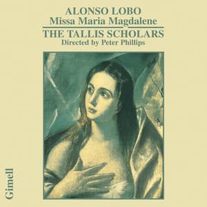 Alonso Lobo - Missa Maria Magdalene - Alonso Lobo