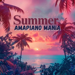 Summer Amapiano Mania: Tropical Paradise Lounge - Cocktail Bar Chillout Music Ensemble
