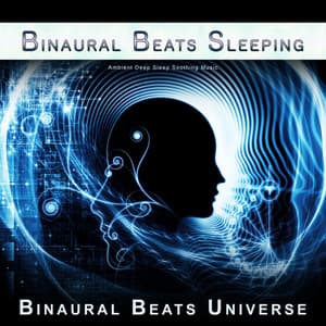 Binaural Beats Sleeping: Ambient Deep Sleep Soothing Music - Pure Binaural Beats Sleep