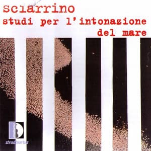 Sciarrino: Studi per l'intonazione del mare - Salvatore Sciarrino