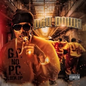 G.P. No P.C. Lock Up - Dru Down