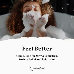 Feel Better - Calm Music for Stress Reduction, Anxiety Relief and Relaxation - Kalimbath