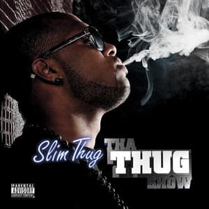 Tha Thug Show - Slim Thug