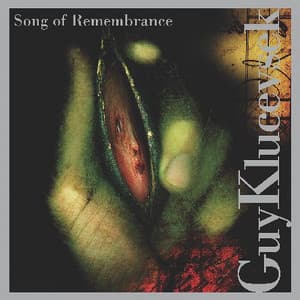 Song of Remembrance - Guy Klucevsek