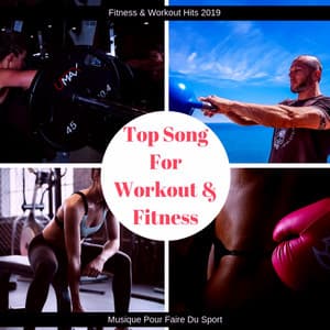 Top Song for Workout & Fitness - Fitness & Workout Hits 2019