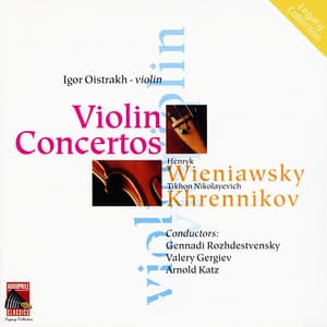 Wieniawski: Violin Concertos Nos. 1 & 2 - Khrennikov: Three Pieces for Violin - The Ussr Tv Radio Large Symphony Orchestra