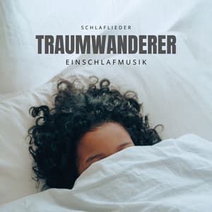 Traumwanderer: Einschlafmusik - Schlaflieder