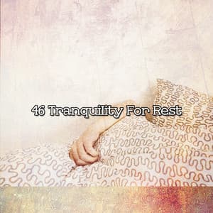 46 Tranquility For Rest - Lullabyes