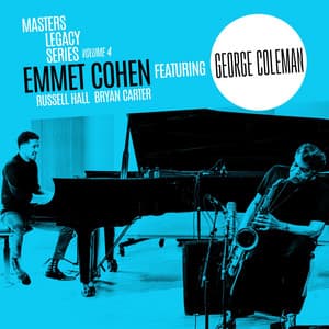 Masters Legacy Series, Vol. 4: George Coleman - Emmet Cohen