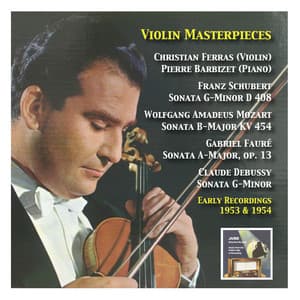 Violin Masterpieces Vol.1: Christian Ferras Schubert, Mozart, Fauré & Debussy - Christian Ferras