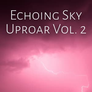 Echoing Sky Uproar Vol. 2 - Relaxation Music Guru