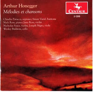 Honegger: Mélodies et chansons - Arthur Honegger