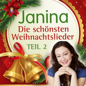 Die schönsten Weihnachtslieder, Teil 2 - Janina