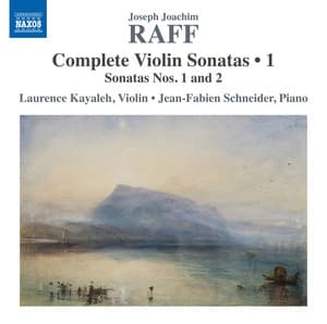 Raff: Complete Violin Sonatas, Vol. 1 - Joachim Raff