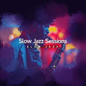 Slow Jazz Sessions - Slow Jazz