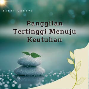 Panggilan Tertinggi Menuju Keutuhan - Sinar Cahaya