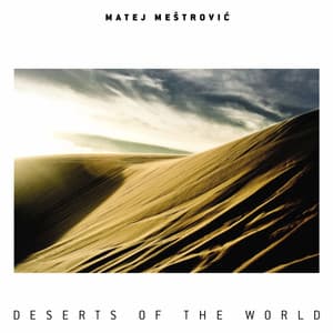 Deserts of The World - Matej Mestrovic