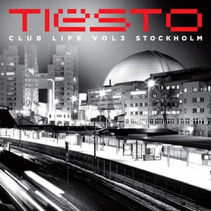 Club Life, Vol. 3 - Stockholm - Tiësto