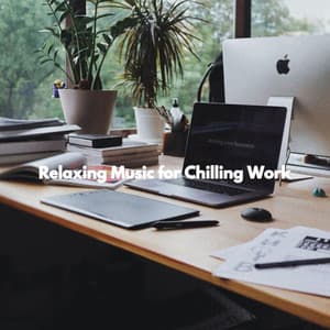 Relaxing Music for Chilling Work - Classy Dinner Music
