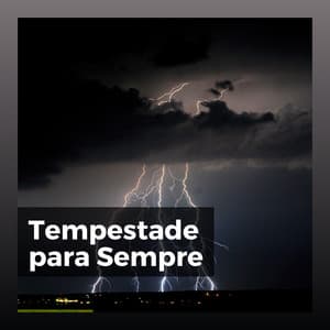Tempestade para Sempre - Trovoadas