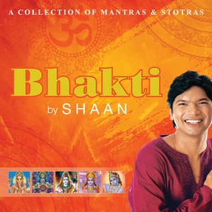 Bhakti By Shaan - Shaan