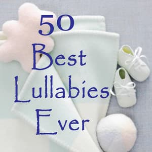 50 Best Lullabies Ever - Prenatal Baby