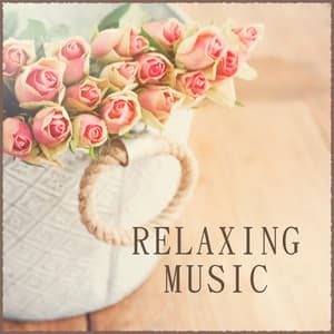 Relaxing Music – Sounds for Study, Concentration, Deep Rest, Sleep, Classical Meditation - Love Songs