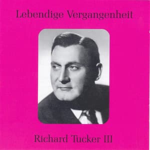 Lebendige Vergangenheit - Richard Tucker Vol.III - Richard Tucker