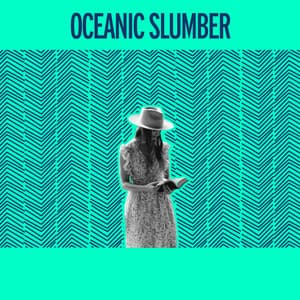 Oceanic Slumber - Sleep Waves