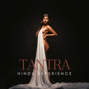 Tantra Hindu Experience: Intimate Massage, Couple Therapy, Sensual Pleasure - Tantric Music