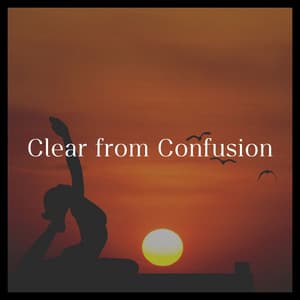 Clear from Confusion - Pineal Gland Activator