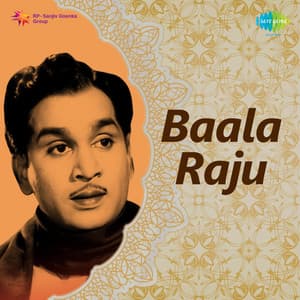 Baala Raju - Galipenchala Narashima Rao