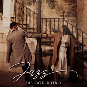 Jazz for Date In Italy: Italian Jazz Night - Romantic Restaurant Music Crew