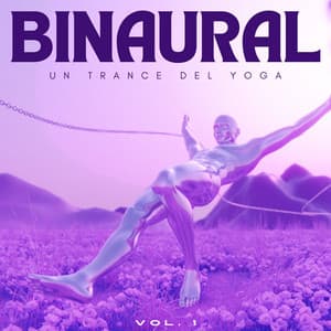 Binaural: Un Trance Del Yoga Vol. 1 - PAZ