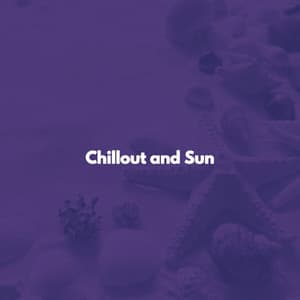 Chillout and Sun - Easy Listening Cafe Music Playlisted