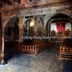 8 Holy Holy Holy - Christian Hymns